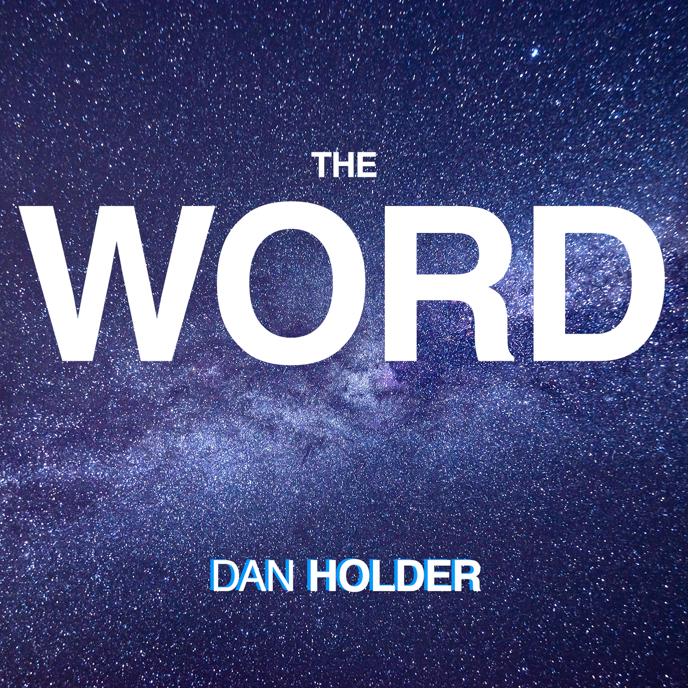 The Word - by Dan Holder